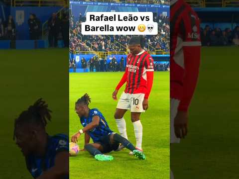 Rafael Leão vs Barella 😳 #football #shorts #trending