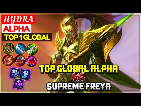 Top Global Alpha VS Supreme Freya [ Top 1 Global Alpha ] H Y D R A - Mobile Legends