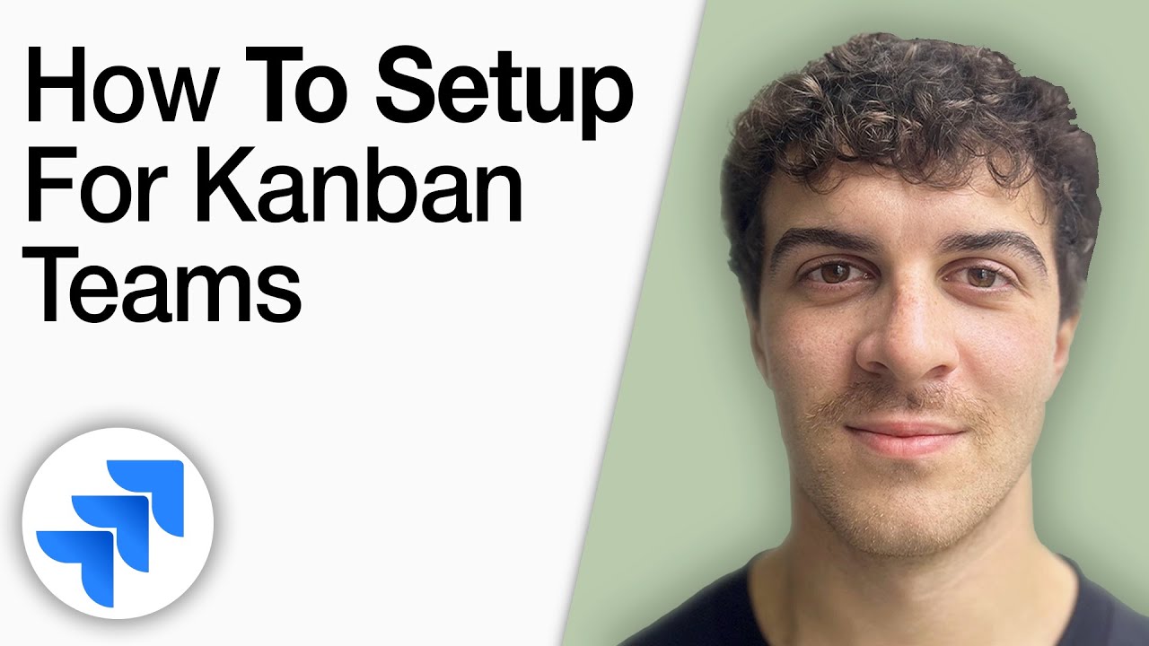 How to Setup Jira for Kanban Teams [2025 Full Guide]