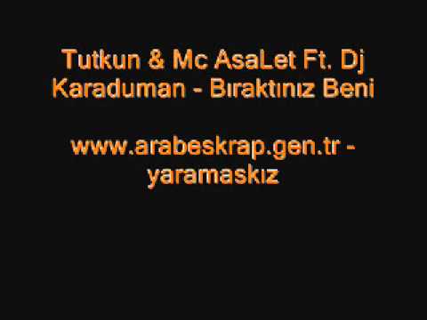 Tutkun & Mc AsaLet Ft. Dj Karaduman - Bıraktınız Beni