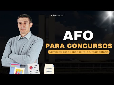 Curso COMPLETO de ADMINISTRAÇÃO FINANCEIRA e ORÇAMENTÁRIA (AFO) para CONCURSOS -  AULA 1