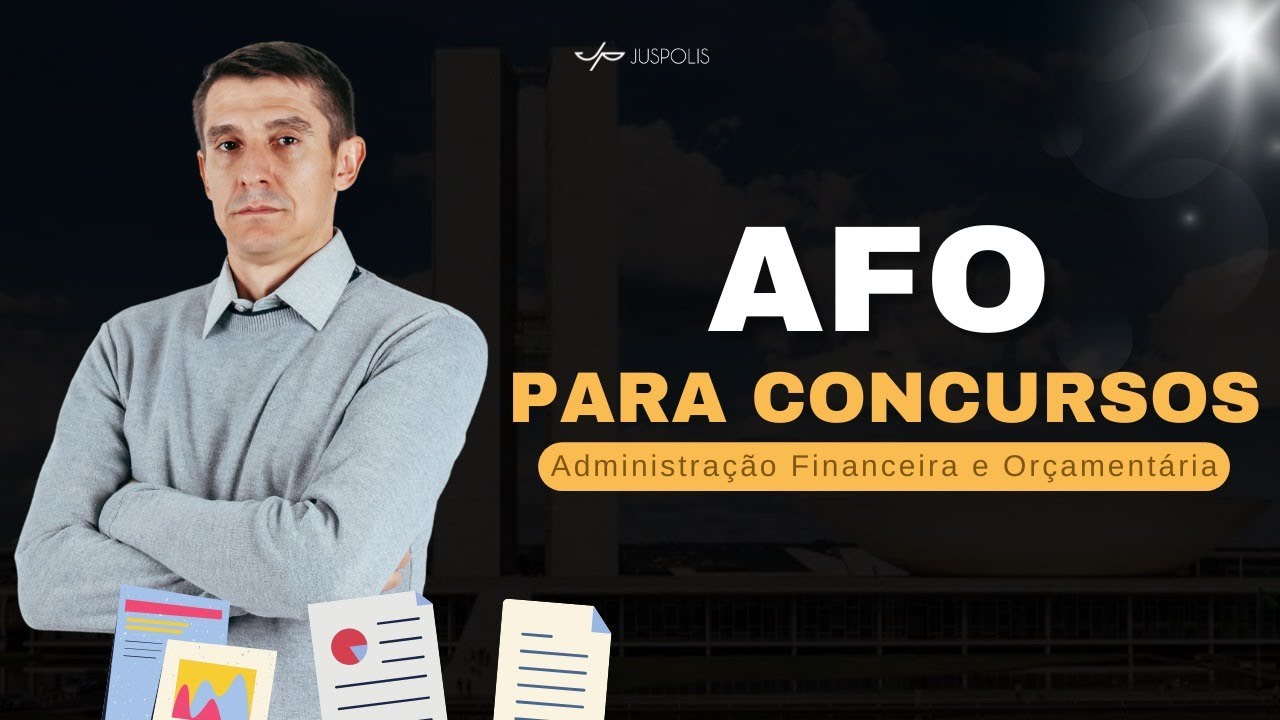 Curso COMPLETO de ADMINISTRAÇÃO FINANCEIRA e ORÇAMENTÁRIA (AFO) para CONCURSOS -  AULA 1