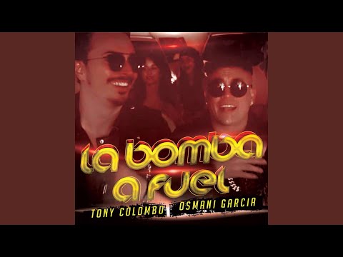 La Bomba a Fuel (feat. Osmani Garcia)