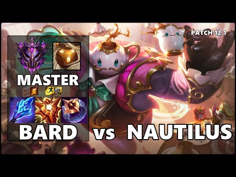 SEASON 12 MASTER Support Gameplay - BARD vs NAUTILUS Patch 12.1