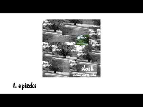 01. Slash - e pizdos [prod. R.A.T.E.]