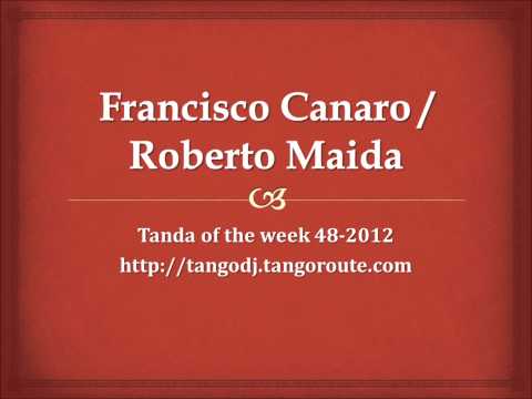 Tanda of the week 48-2012: Francisco Canaro / Roberto Maida (tango)