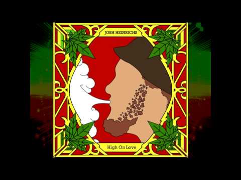 Josh Heinrichs - One Love (feat. SkillinJah)