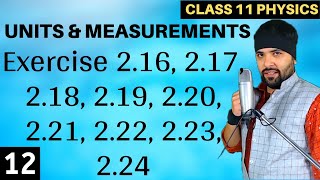 Exercise 2.16 to 2.24 Units and Measurements Class 11 IIT Jee Mains