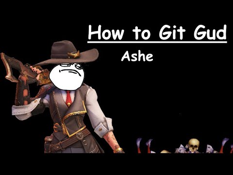 How to git gud at Ashe