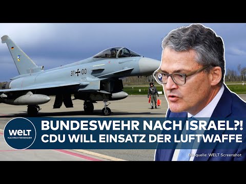KRISE IN NAHOST: Bundeswehr nach Israel?! CDU will Einsatz der Luftwaffe zum Schutz vor dem Iran