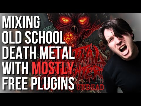 Mixing Old School Death Metal With Mostly FREE Plugins 2023