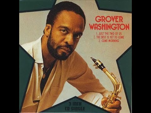Grover Washington Jr. feat. Bill Withers - Just The Two of Us [1 hour]