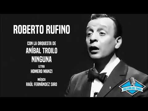 Roberto Rufino con la orquesta de Aníbal Troilo - Ninguna