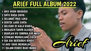 Download lagu ARIEF FULL ALBUM 2022 || AKU INGIN BAHAGIA mp3
