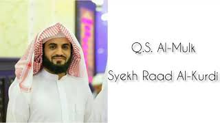 Download lagu Murotal Al-Qur'an Merdu Surah Al-Mulk oleh Syekh Raad Muhammad Al-Kurdi mp3