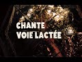 Chante voie lactée