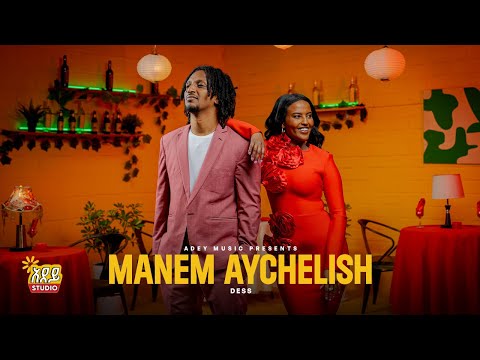 Dess x Adey Studio - "Manem Aychelish"  ደስ - ማንም አይችልሽ (Official Music Video ) Ethiopian Music 2025