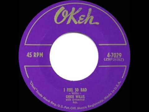 1st RECORDING OF: I Feel So Bad - Chuck Willis (1953)