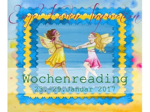 WOCHEN Engel Orakel vom 23.-  29. Januar 2017