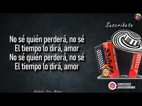 Quien Perdera - Los Diablitos | Letra | Andres Pino Music
