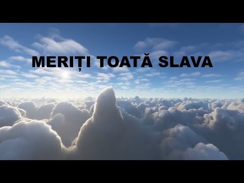 Meriți toată slava | Cântare Creștină