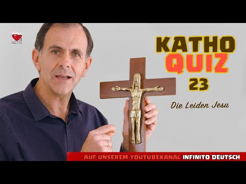 KathoQuiz 23: Die Leiden Jesu