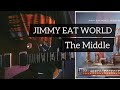 Jimmy Eat World - The Middle Solo
