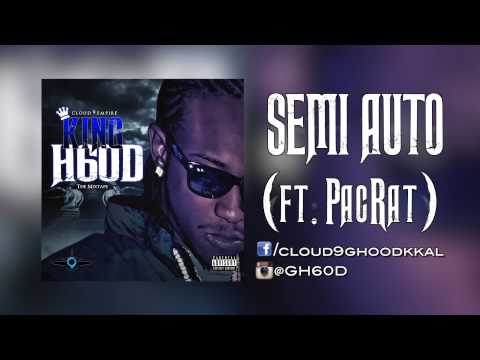 G H60D - "Semi Auto" ft. PacRat (Prod. by D-Maestro)