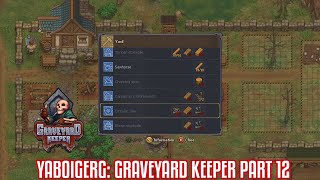 Graveyard Keeper Episode 12 | Building a Skill Saw