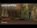 UNCHARTED 2: Among Thieves - Walkthrough - Chapter 3 - Borneo