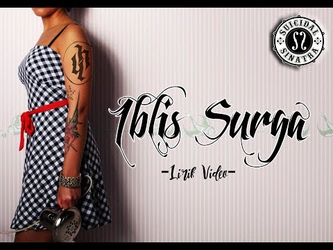 SUICIDAL SINATRA - Iblis Surga (Lirik Video)