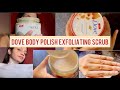 Dove Body Polish Exfoliating Scrub Review ️ ️ Shiivaniib Dove Review Youtube