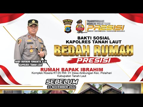 BEDAH RUMAH PRESISI PAK IBRAHIM TELAH SELESAI DAN DI RESMIKAN OLEH KAPOLRES TANAH LAUT