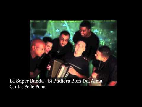 La Super Banda Music - Si Pudiera Bien Del Alma