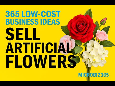 Start an Artificial Flower Business: Under £300 - low-cost business idea