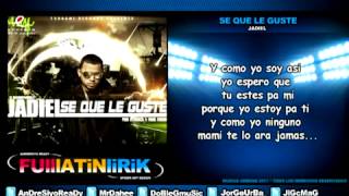 Jadiel 'El Incomparable' - Se Que Le Guste [Letra]