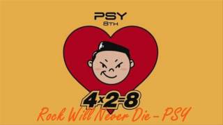 [3D AUDIO]   ROCK WILL NEVER DIE -  PSY
