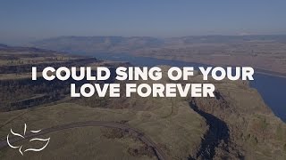 I Could Sing of Your Love Forever | Maranatha! Music (Lyric Video)