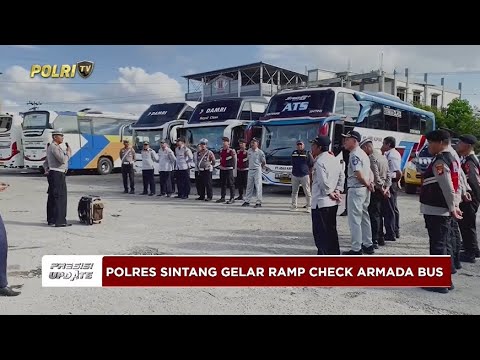 PRESISI UPDATE: POLRES SINTANG GELAR RAMP CHECK KESIAPAN MUDIK LEBARAN 2025 26/03/2025 13.00