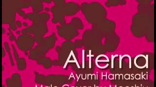 Ayumi Hamasaki-Alterna (Male Cover)