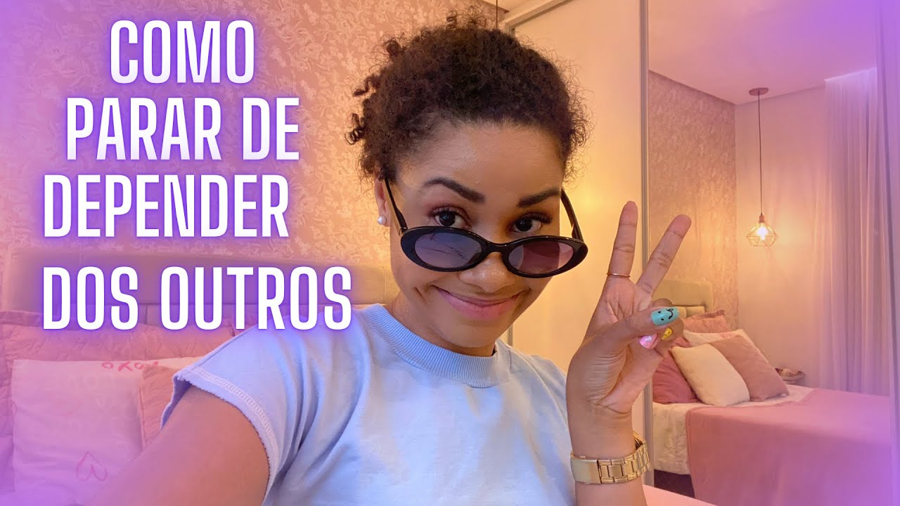 COMO SER MAIS INDEPENDENTE E CONFIANTE