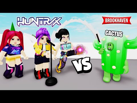 KPOP HUNTRIX VS CACTUS ... ! BROOKHAVEN - ROBLOX