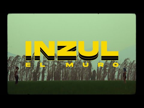 Inzul - El Muro (Video Oficial)