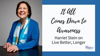 Harriet Stein, Big Toe in the Water, interviewed about Mindfulness on Live Better Longer