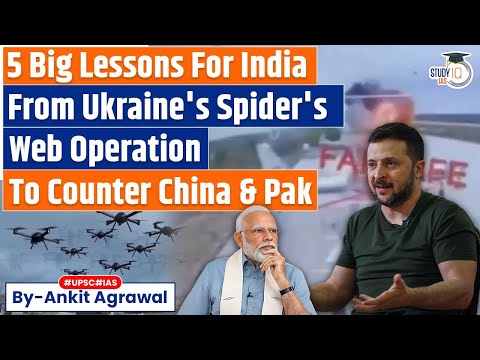 5 Lessons For India From Ukraine's Spider's Web Drone Strike Inside Russia | Ankit Agrawal Study IQ