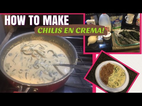 HOW TO MAKE CHILIS EN CREMA! COMO HACER RAJAS EN CREMA!