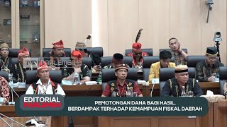 Pemotongan Dana Bagi hasil, Berdampak Terhadap Kemampuan Fiskal Daerah - Editorial Parlemen