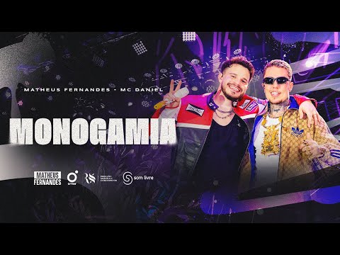 Matheus Fernandes, Mc Daniel - Monogamia (Clipe Oficial)