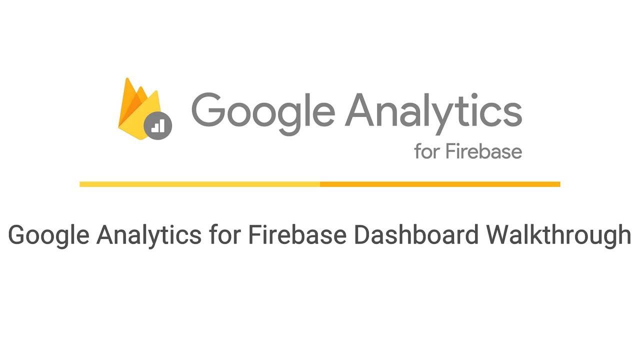 Google Analytics for Firebase Dashboard Walkthrough