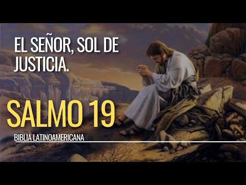 📖🕯️ Salmo 19 (18)El Señor sol de justicia.  Biblia Latinoamericana católica